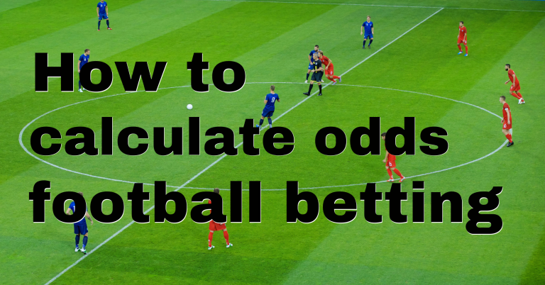 How are odds calculated in football betting?
