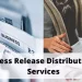 PRESS RELEASE DISTRIBUTION: An Effective Hack To Visibility and Profit
