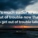 How To Stay Out Of Trouble 5 How To Stay Out Of Trouble