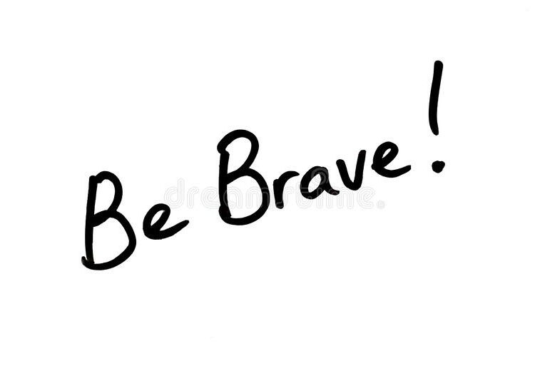 How To Be Brave