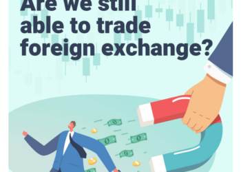 Are We Still Able To Trade Foreign Exchange?
