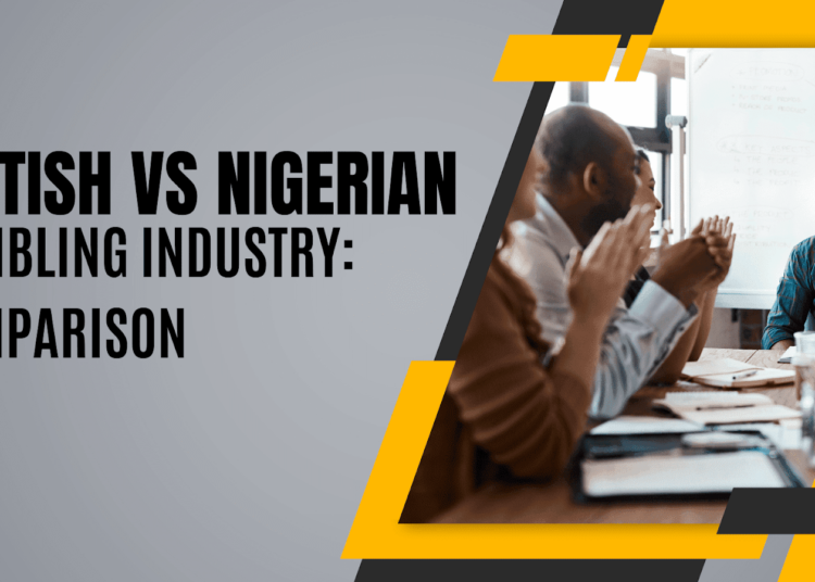 British Vs. Nigerian Gambling Industry