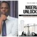 Book Review: “Nigeria Unlocked”, Solutions For Nigeria’s Economy, For Policymakers, Researchers