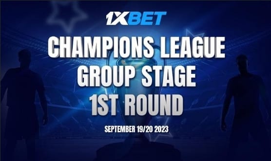 Champions League: 1xBet Presents A Preview Of The Group Stage First Round