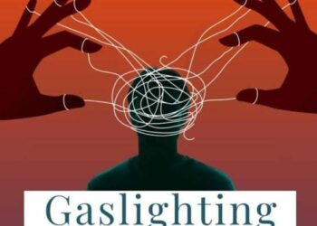 Gaslighting: A Web Of Deceit And Way Out