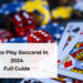 How to Play Baccarat in 2024 – Full Guide 5 How to Play Baccarat in 2024 – Full Guide