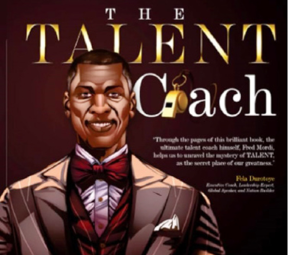 Mordi’s ‘The Talent Coach’ Answers Key Questions Around Talent 1 talent