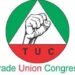 TUC Rejects Composition Of Oyo Minimum Wage Negotiation Committee 5 TUC Rejects Composition Of Oyo Minimum Wage Negotiation Committee