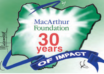 MacArthur Foundation In Nigeria: 30 Years Of Impact