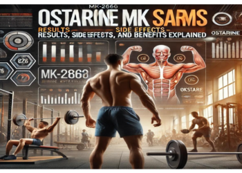 Ostarine MK-2866 SARMs: Results, Side Effects, Dosage, and Benefits Explained