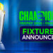 ICC Unveils Champions Trophy 2025 Fixtures
