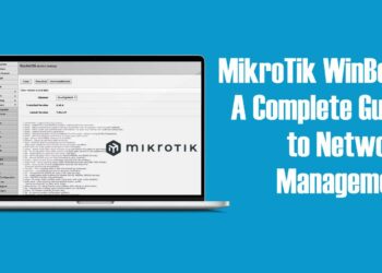 MikroTik WinBox: A Complete Guide To Network Management