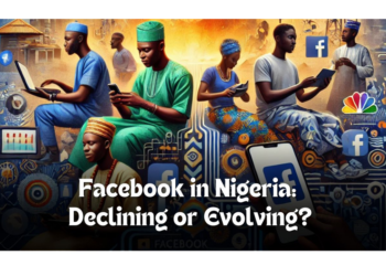 The Decline or Evolution? How Nigerians Are Using Facebook Today