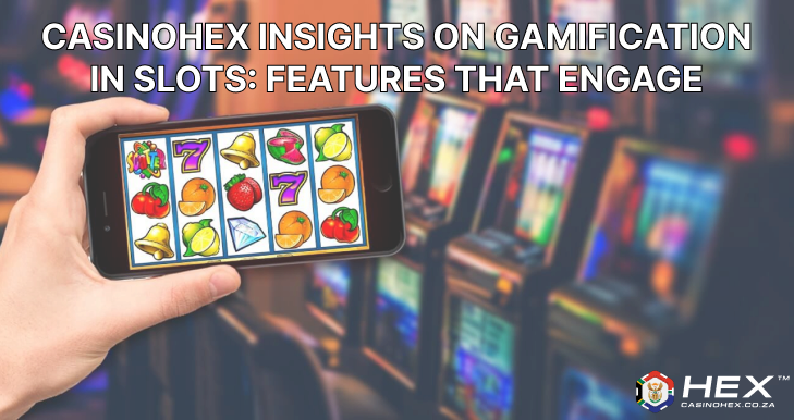 CasinoHEX Insights On Gamification In Slots: Features That Engage 1 casinohex