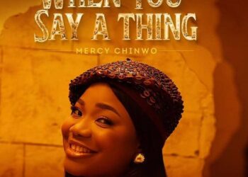 Mercy Chinwo Releases New Single ‘When You Say A Thing’