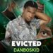 BBN S10: Danboskid Becomes 1st Housemate To Be Evicted