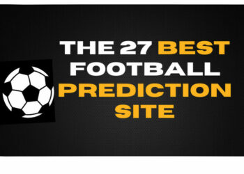 ​​Best 27 Sites For Football Prediction And Tips In The World