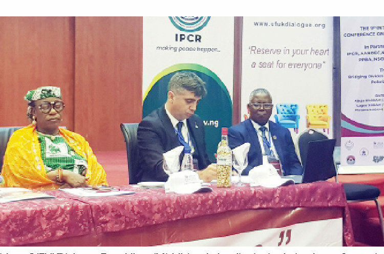 IPCR, UFUK Bridging Divides, Rebuilding Trust In Polarised World 1 President of UFUK Dialogue, Emrah Ilgen (Middle) and other dignitaries during the conference in Abuja
