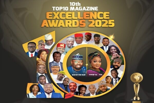 Awardees Laud Top10 Magazine’s Decade Of Credibility, Impact 1 10th Top10 Magazine Man of the year and Excellence Awards 2025