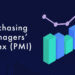 Analysts Predict Stronger Business Expansion As Purchasing Managers Index Hits 57.6 Points