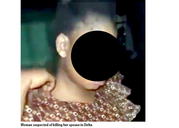 How Husbands, Wives Kill Spouses Over Infidelity, Forced Marriage 1 Woman suspected of killing her spouse in Delta
