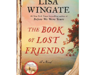 BOOK REVIEW: Placing A Lens On Lisa Wingate’s The Book Of Lost Friends