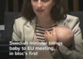 Swedish Minister Brings Baby To EU Meeting: Signals Changing Face Of Leadership