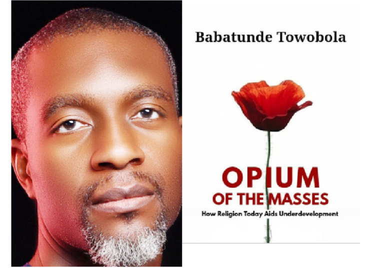 The Opium Of The Masses - By Babatunde Towobola 1 babatunde