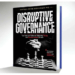 Disruptive Governance: Beyond The Politics Of Promises