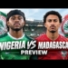 Nigeria vs Madagascar: Kick-off Time, Team News, Head-to-Head, All You Need To Know 4 Nigeria vs Madagascar: Kick-off Time, Team News, Head-to-Head, All You Need To Know