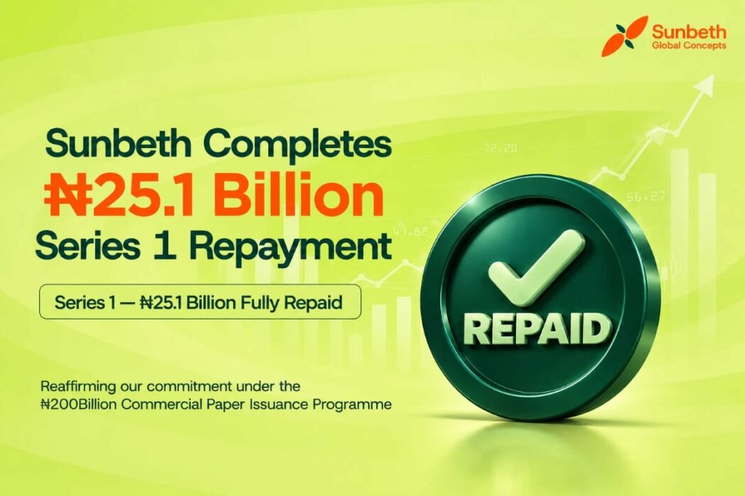 Sunbeth Global Concepts Redeems N25.1bn CP, Demonstrating Strong Liquidity, Investor Confidence
